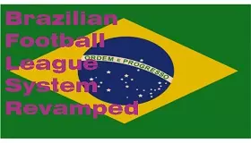 Обновленная система Бразильской футбольной лиги