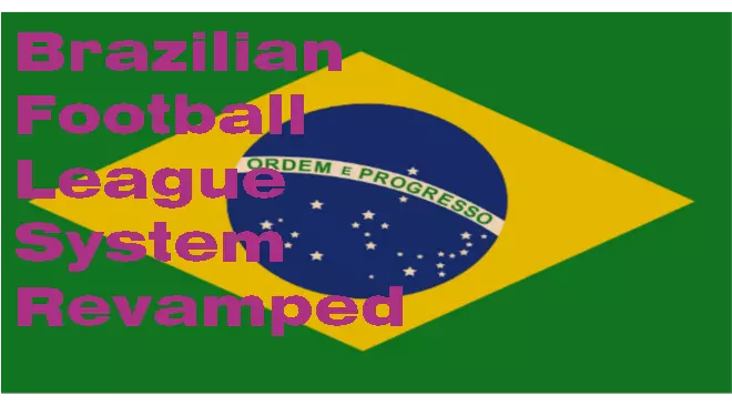 Обновленная система Бразильской футбольной лиги