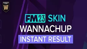 Wannachup Instant Result FM23 Skin