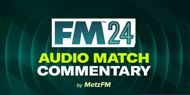 FM24 Essentials - аудиокомментарии к матчам