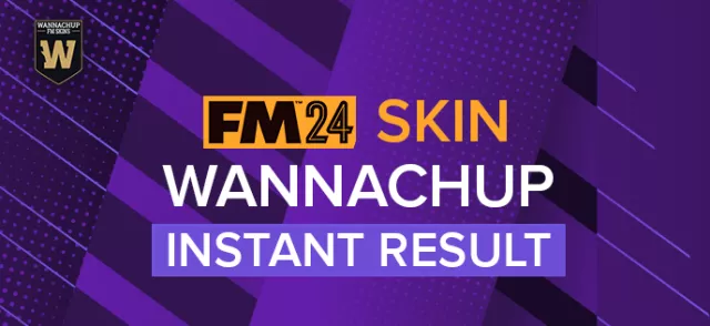 Wannachup Instant Result FM24 Skin